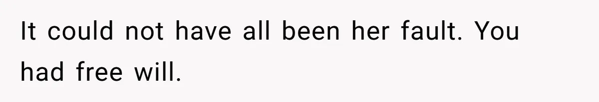 Dad Finally Leaves His Marriage After His Last Kid Moves Out, Is He Wrong? It could not have all been her fault. You had free will.