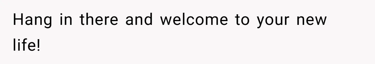 Dad Finally Leaves His Marriage After His Last Kid Moves Out, Is He Wrong? Hang in there and welcome to your new life!