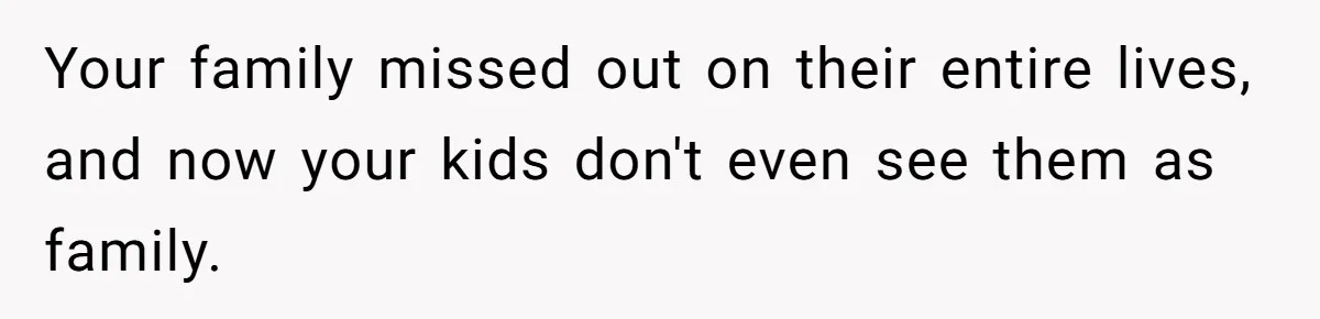 Dad Finally Leaves His Marriage After His Last Kid Moves Out, Is He Wrong? Your family missed out on their entire lives, and now your kids don't even see them as family.