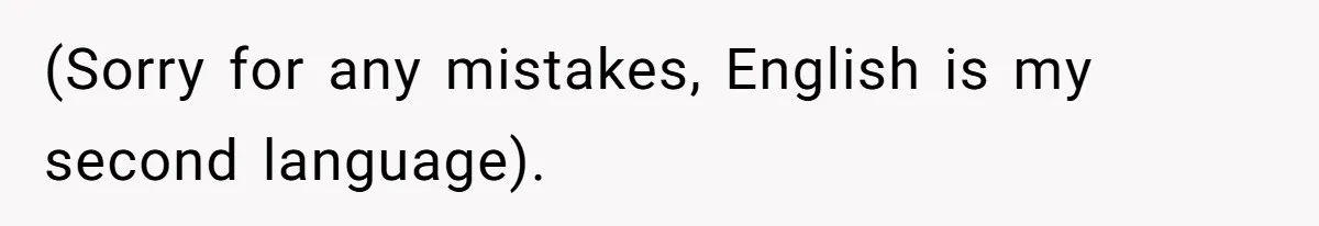 (Sorry for any mistakes, English is my second language).