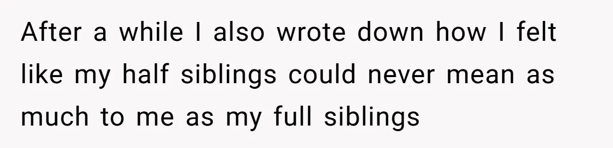 Father Digs Through Trash And Shares Son's Old Therapy Notebook With Entire Family After a while I also wrote down how I felt like my half siblings could never mean as much to me as my full siblings