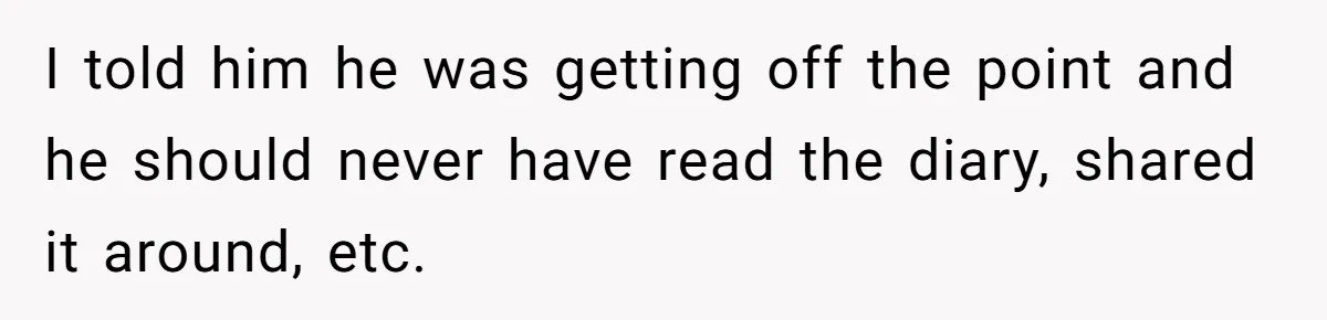 Father Digs Through Trash And Shares Son's Old Therapy Notebook With Entire Family I told him he was getting off the point and he should never have read the diary, shared it around, etc.