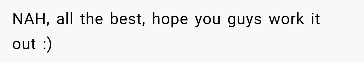 NAH, all the best, hope you guys work it out :)