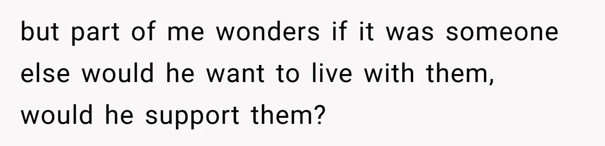 Woman Realizes Boyfriend Is Living Off Her, Tells Him To Move In Or Leave but part of me wonders if it was someone else would he want to live with them, would he support them?