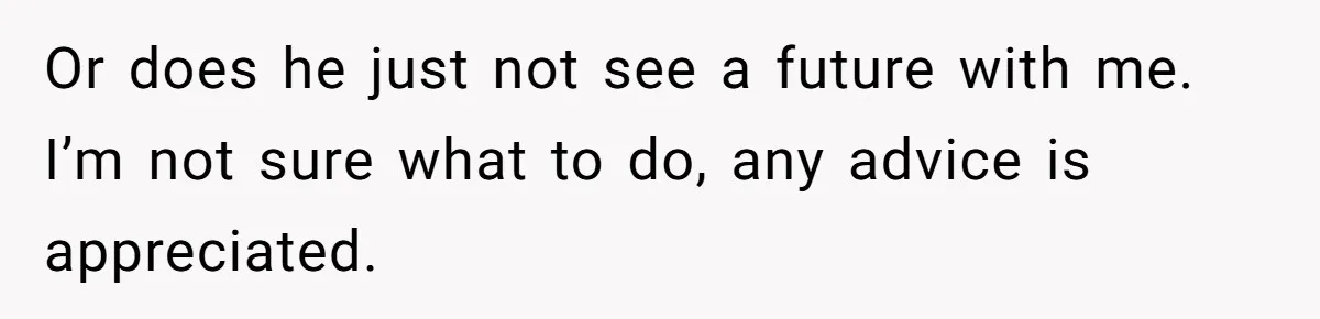 Woman Realizes Boyfriend Is Living Off Her, Tells Him To Move In Or Leave Or does he just not see a future with me. I’m not sure what to do, any advice is appreciated.
