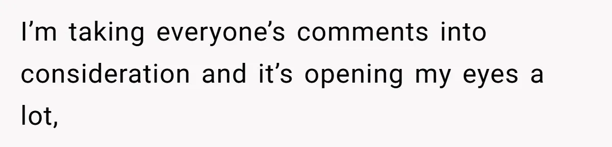 Woman Realizes Boyfriend Is Living Off Her, Tells Him To Move In Or Leave I’m taking everyone’s comments into consideration and it’s opening my eyes a lot,