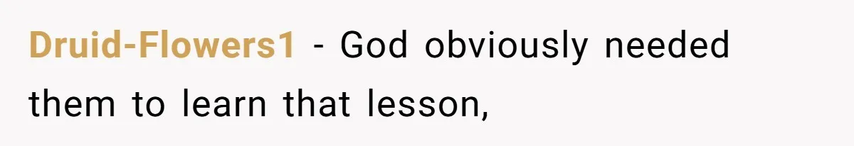 Druid-Flowers1 − God obviously needed them to learn that lesson,