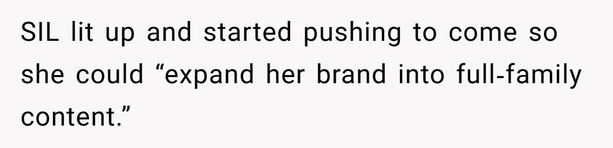 SIL lit up and started pushing to come so she could “expand her brand into full‑family content.”