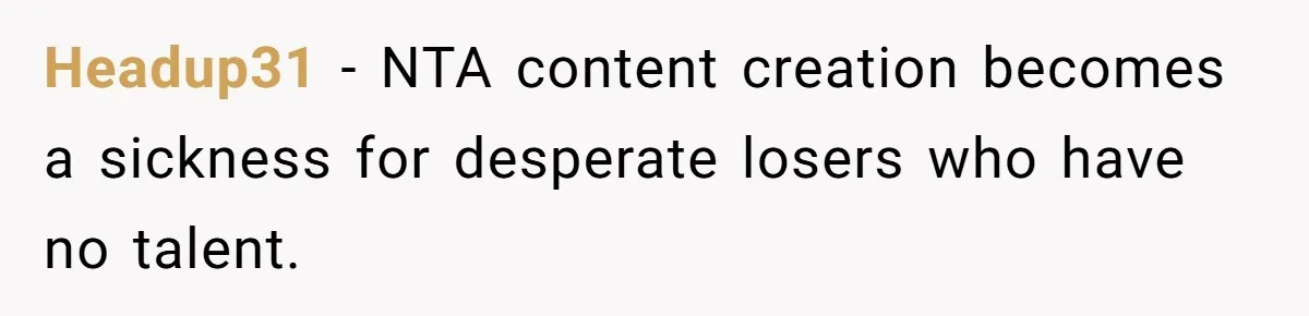 Headup31 − NTA content creation becomes a sickness for desperate losers who have no talent.