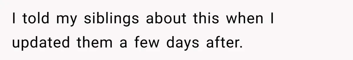 Son Breaks Hospice Rules And Brings Alcohol To Terminally Ill Mom, Family Furious I told my siblings about this when I updated them a few days after.