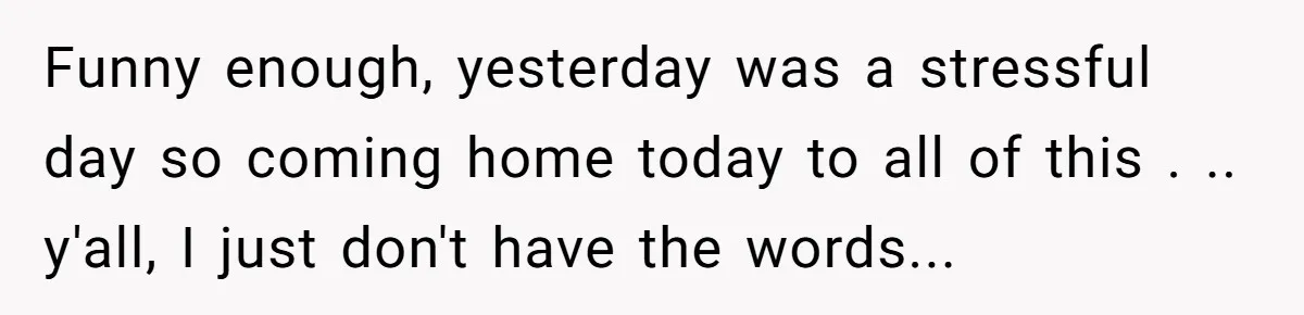 Son Breaks Hospice Rules And Brings Alcohol To Terminally Ill Mom, Family Furious Funny enough, yesterday was a stressful day so coming home today to all of this . .. y'all, I just don't have the words...
