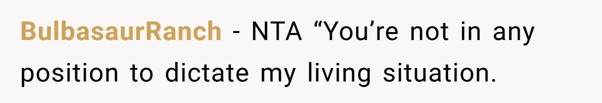 BulbasaurRanch − NTA “You’re not in any position to dictate my living situation.