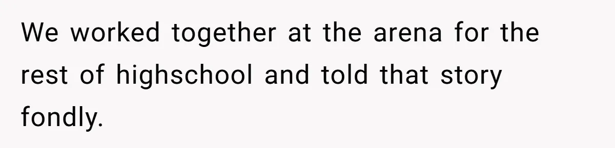 Boss Pushes Teen Too Far, He Quits And Shuts Down The Most Popular Pizza Place Within 2 Days We worked together at the arena for the rest of highschool and told that story fondly.