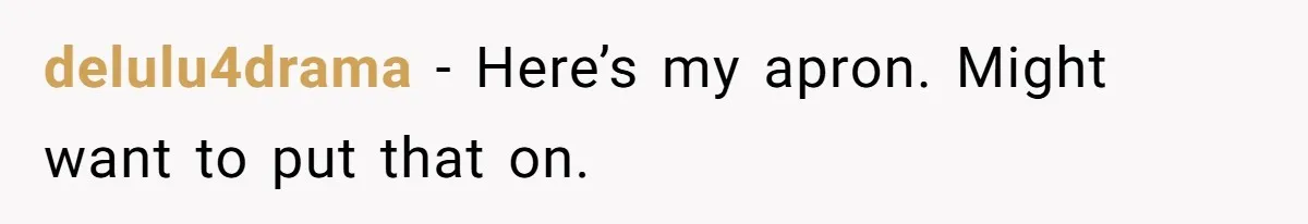 Boss Pushes Teen Too Far, He Quits And Shuts Down The Most Popular Pizza Place Within 2 Days delulu4drama − Here’s my apron. Might want to put that on.