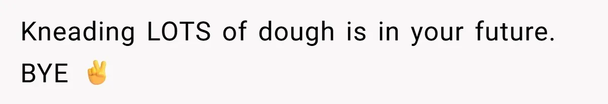 Boss Pushes Teen Too Far, He Quits And Shuts Down The Most Popular Pizza Place Within 2 Days Kneading LOTS of dough is in your future. BYE ✌️