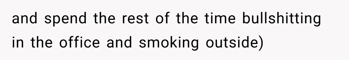 Boss Pushes Teen Too Far, He Quits And Shuts Down The Most Popular Pizza Place Within 2 Days and spend the rest of the time bullshitting in the office and smoking outside)