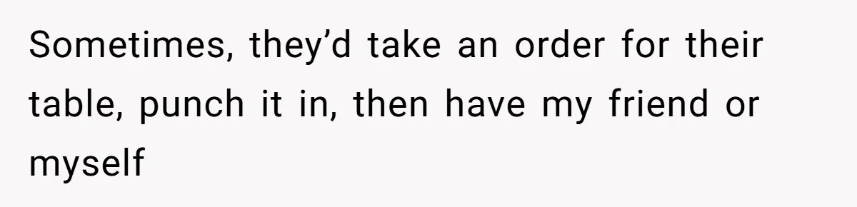 Boss Pushes Teen Too Far, He Quits And Shuts Down The Most Popular Pizza Place Within 2 Days Sometimes, they’d take an order for their table, punch it in, then have my friend or myself