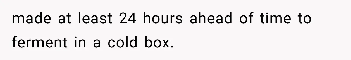 Boss Pushes Teen Too Far, He Quits And Shuts Down The Most Popular Pizza Place Within 2 Days made at least 24 hours ahead of time to ferment in a cold box.