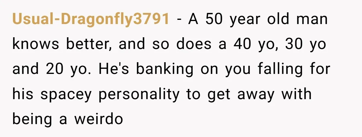 He Kept Snatching Things Out of People’s Hands, So She Finally Snatched Back Usual-Dragonfly3791 − A 50 year old man knows better, and so does a 40 yo, 30 yo and 20 yo. He's banking on you falling for his spacey personality to...