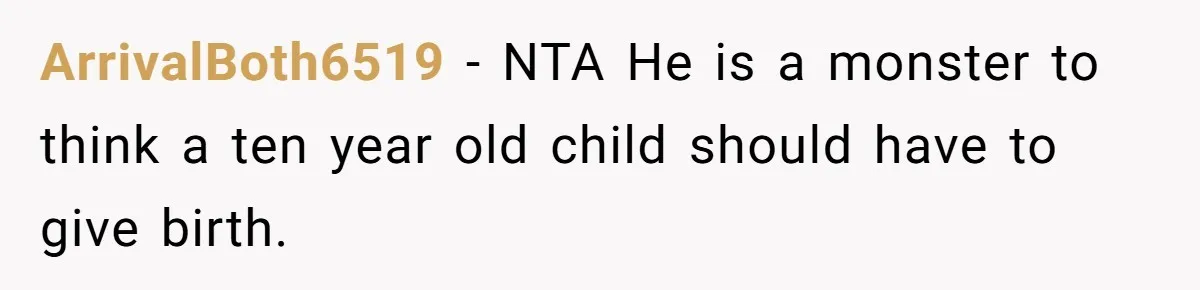 ArrivalBoth6519 − NTA He is a monster to think a ten year old child should have to give birth.