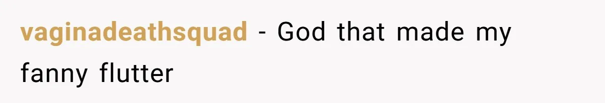 vaginadeathsquad − God that made my fanny flutter