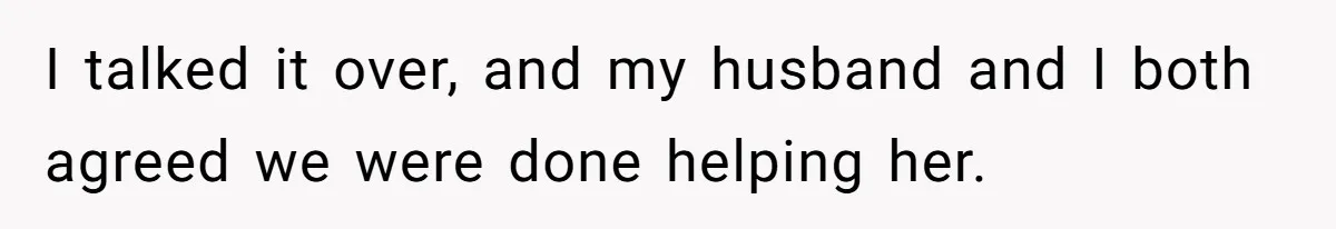 She Told Her Sister She’s Selfish After Refusing To Help With Kids, And Then Canceled The Engagement Party I talked it over, and my husband and I both agreed we were done helping her.