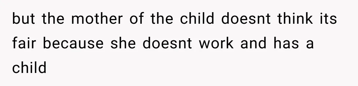 Couple Faces Drama When Sister-In-Law Moves In With Baby And Demands Less Rent Because She’s A Stay-at-Home Mom but the mother of the child doesnt think its fair because she doesnt work and has a child