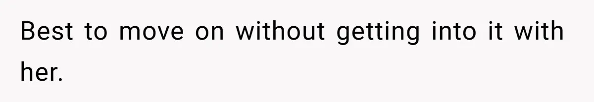 Dad Wants His Daughter To Pay Back The Wedding Costs After She Cheated, But She Thinks He’s Cruel Best to move on without getting into it with her.