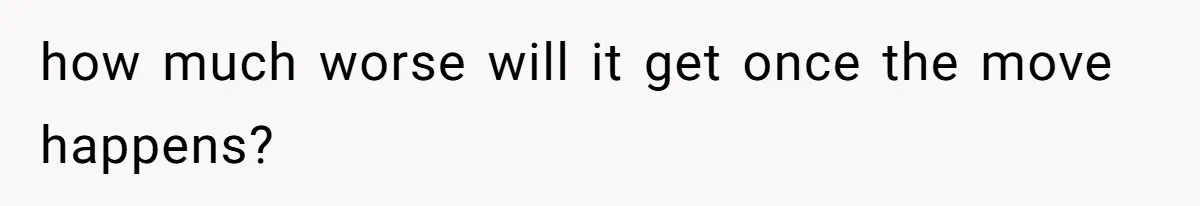 Couple Faces Drama When Sister-In-Law Moves In With Baby And Demands Less Rent Because She’s A Stay-at-Home Mom how much worse will it get once the move happens?