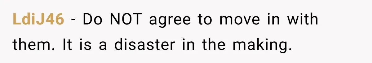 Couple Faces Drama When Sister-In-Law Moves In With Baby And Demands Less Rent Because She’s A Stay-at-Home Mom LdiJ46 − Do NOT agree to move in with them. It is a disaster in the making.