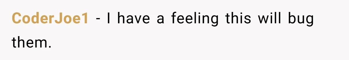 Roommates Leave The Kitchen A Mess, So She Decides To Feed The Ants Before Moving Out CoderJoe1 − I have a feeling this will bug them.