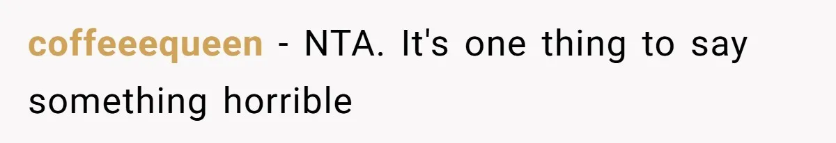 Man’s Past Trauma Brought Up As A Joke. Now His Friend’s Mad For Leaving Without A Word coffeeequeen − NTA. It's one thing to say something horrible