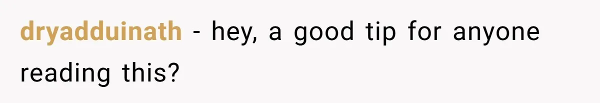 Man’s Past Trauma Brought Up As A Joke. Now His Friend’s Mad For Leaving Without A Word dryadduinath − hey, a good tip for anyone reading this?