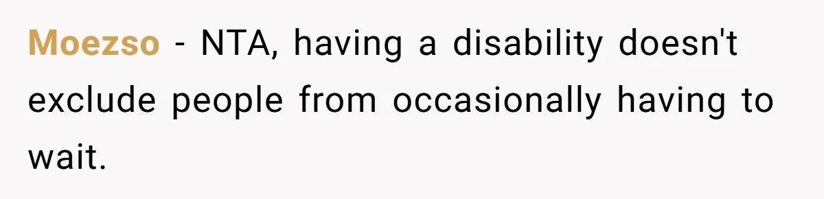 Moezso − NTA, having a disability doesn't exclude people from occasionally having to wait.