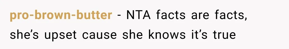 pro-brown-butter − NTA facts are facts, she’s upset cause she knows it’s true