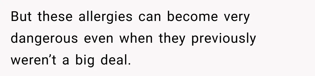 Woman Gets A Cat After Her Roommate Moves Out, But Her Friend Thinks She’s Being Inconsiderate, Who’s Right? But these allergies can become very dangerous even when they previously weren’t a big deal.