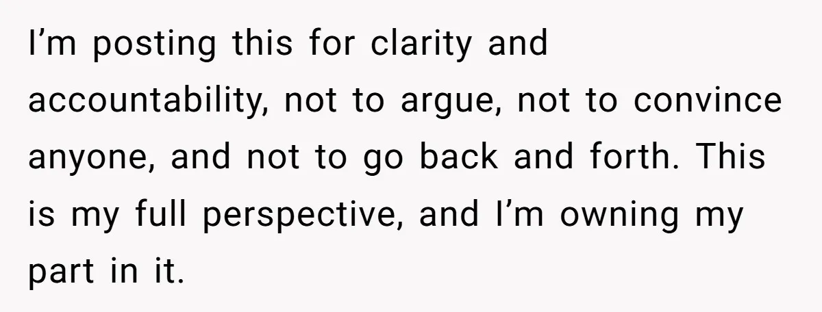 I’m posting this for clarity and accountability, not to argue, not to convince anyone, and not to go back and forth. This is my full perspective, and I’m owning my...