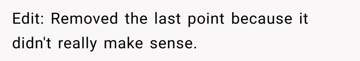 Edit: Removed the last point because it didn't really make sense.