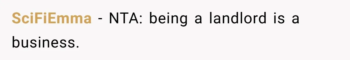 SciFiEmma − NTA: being a landlord is a business.