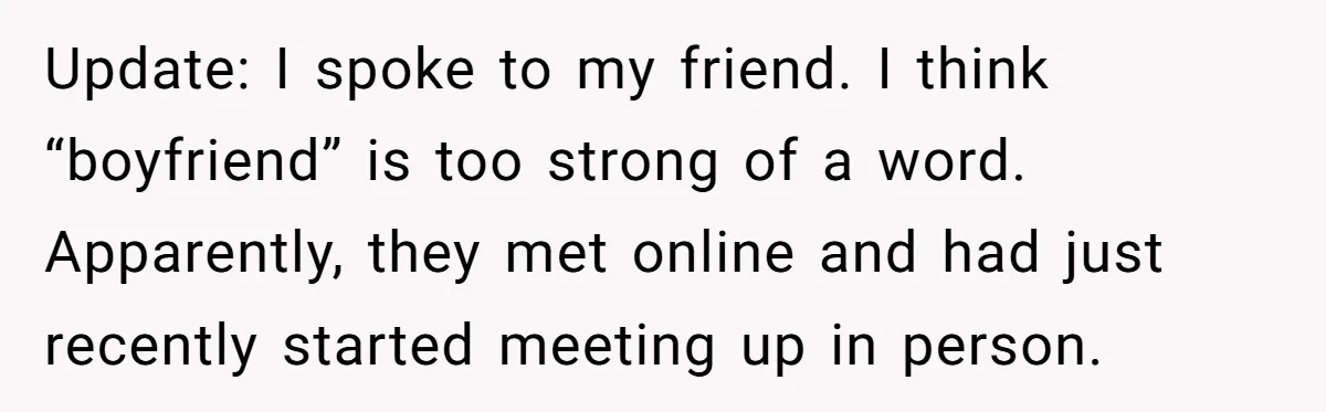 Woman Brought Pad Thai to a Potluck, Then Got Called “Inconsiderate” Over an Allergy No One Told Her About Update: I spoke to my friend. I think “boyfriend” is too strong of a word. Apparently, they met online and had just recently started meeting up in person.