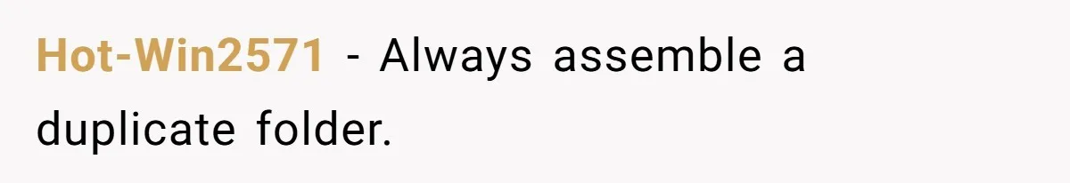 Hot-Win2571 − Always assemble a duplicate folder.