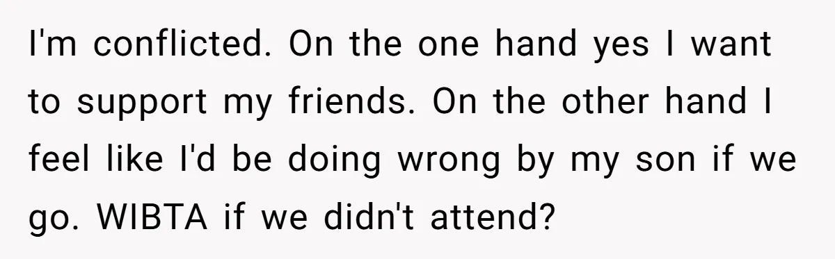 A Man Wants to Take His Son Trick-or-Treating, But His Friends Scheduled Their Wedding on Halloween I'm conflicted. On the one hand yes I want to support my friends. On the other hand I feel like I'd be doing wrong by my son if we go....