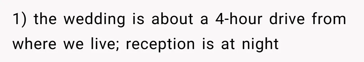 A Man Wants to Take His Son Trick-or-Treating, But His Friends Scheduled Their Wedding on Halloween 1) the wedding is about a 4-hour drive from where we live; reception is at night