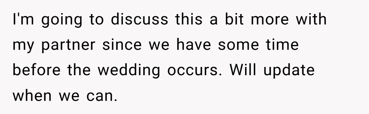 A Man Wants to Take His Son Trick-or-Treating, But His Friends Scheduled Their Wedding on Halloween I'm going to discuss this a bit more with my partner since we have some time before the wedding occurs. Will update when we can.