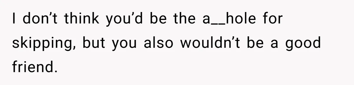A Man Wants to Take His Son Trick-or-Treating, But His Friends Scheduled Their Wedding on Halloween I don’t think you’d be the a__hole for skipping, but you also wouldn’t be a good friend.