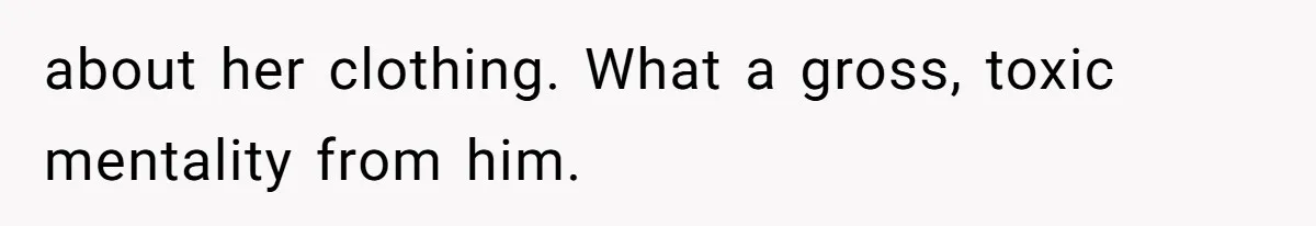 Tension Between Husband And Wife Over Respecting Daughter's Privacy In A Sensitive Situation about her clothing. What a gross, toxic mentality from him.