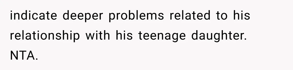 Tension Between Husband And Wife Over Respecting Daughter's Privacy In A Sensitive Situation indicate deeper problems related to his relationship with his teenage daughter. NTA.