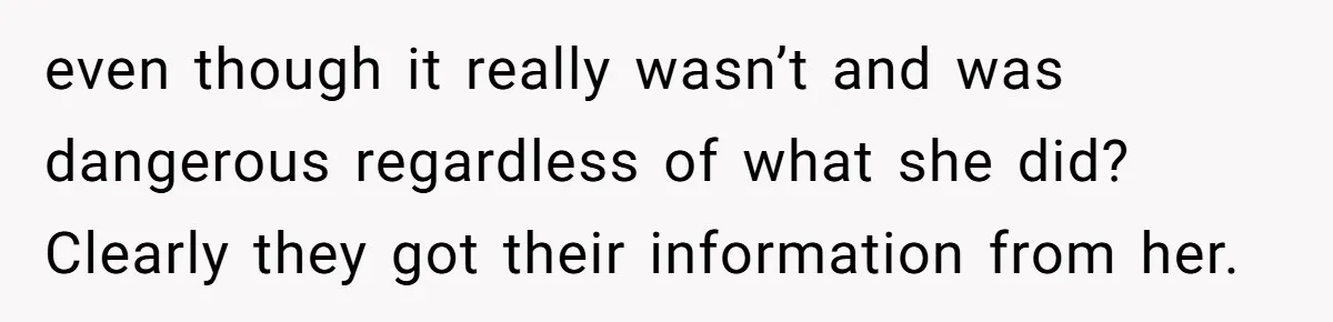 Woman Trusts Close Friend With Her Phone Then Faces Shocking Betrayal During Trip Planning even though it really wasn’t and was dangerous regardless of what she did? Clearly they got their information from her.
