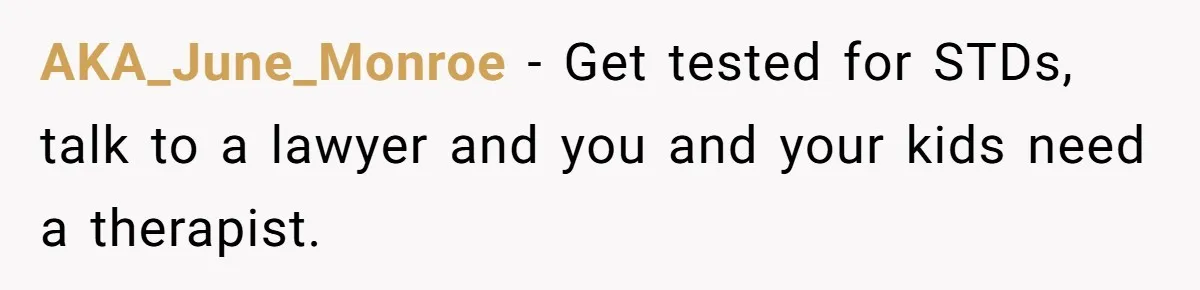 Man Faces A Heartbreaking Reality After His Wife Gives Birth To A Child That Isn’t His, Here’s What Happens Next AKA_June_Monroe − Get tested for STDs, talk to a lawyer and you and your kids need a therapist.