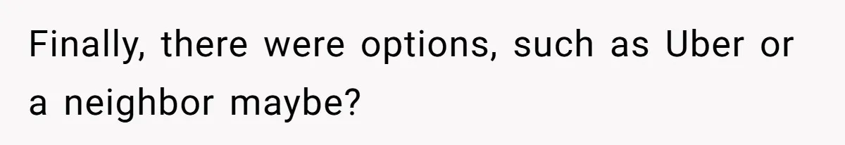 Boyfriend Refuses To Drive His Hurt Girlfriend To ER After Drinking Strong Beers Finally, there were options, such as Uber or a neighbor maybe?
